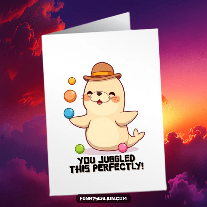 Funny Free Printable Congrats Card: Whimsical sea lion in a bowler hat juggling balls, perfect for any celebration.